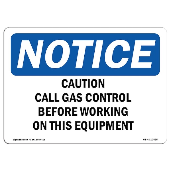 OSHA Sign, 18" H, 24" W, Rigid Plastic, Caution Call Gas Control Before Working Sign, Landscape